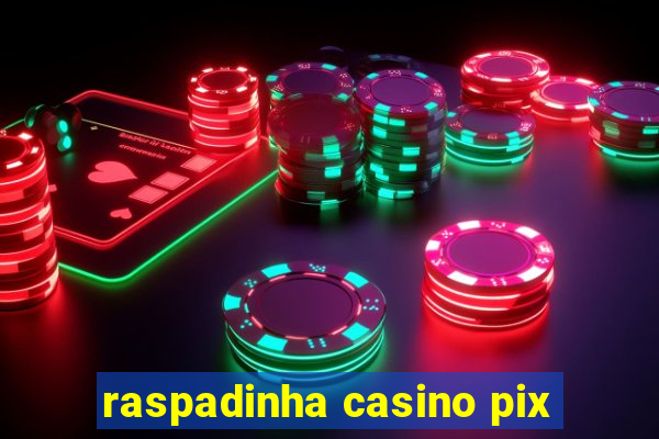 raspadinha casino pix